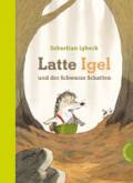 Latte Igel und der Schwarze Schatten - 