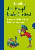 Jim Knopf findet's raus - Geschichten über Lokomotiven, Vulkane und Scheinriesen
