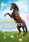 Charlottes Traumpferd, Band 3: Charlottes Traumpferd, Ein unerwarteter Besucher