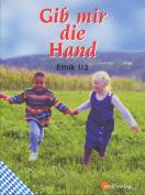 Gib mir die Hand - Ethik 1/2 (Schülerbuch)