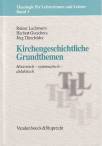 Theologie f&uuml;r Lehrerinnen und Lehrer: Kirchengeschichtliche Grundthemen. Historisch - systematisch - didaktisch: Bd 3 (Theologie Fur Lehrerinnen Und Lehrer)