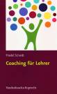 Coaching für Lehrer - Unterricht konkret - Kritische Situationen von Anfang an bewältigen