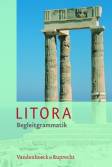 Litora. Lehrgang f&uuml;r den sp&auml;t beginnenden Lateinunterricht: Litora: Litora. Begleitgrammatik. Lehrgang f&uuml;r den sp&auml;t beginnenden Lateinunterricht ... (Osnabrucker Schriften Z.Rechtsgesch.)