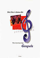 Dein Chor in Gottes Ohr - Neue deutschsprachige Gospels