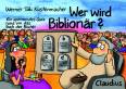 Wer wird Biblion&auml;r?: Ein spannendes Quiz rund um das Buch der B&uuml;cher