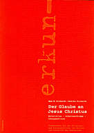 Der Glaube an Jesus Christus - Materialien - Arbeitsaufträge - Lösungskizzen