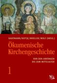 Ökumenische Kirchengeschichte - Band 1: Von den Anfängen bis zum Mittelalter