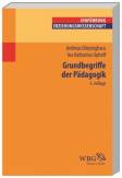 Grundbegriffe der P&auml;dagogik (Einf&uuml;hrungen) (Erziehungswissenschaft kompakt)