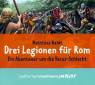 Drei Legionen für Rom - Ein Abenteuer um die Varus-Schlacht. Gelesen von Wolfgang Schmidt