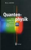 Quantenphysik -  Eine Einführung anhand elementarer Experimente