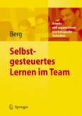 Selbstgesteuertes Lernen im Team - Arbeits- und organisationspsychologische Techniken