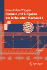 Formeln und Aufgaben zur Technischen Mechanik 1 -