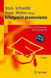 Erfolgreich promovieren - Ein Ratgeber von Promovierten für Promovierende