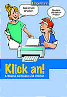 Klick an! Entdecke Computer und Internet -