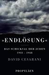 Endlösung - Das Schicksal der Juden 1933 - 1948