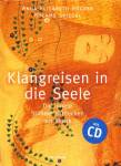 Klangreisen in die Seele - Die innere Stimme entdecken mit Musik 
