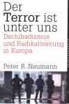 Der Terror ist unter uns: Dschihadismus, Radikalisierung und Terrorismus in Europa