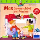 LESEMAUS, Band 2: Max &uuml;bernachtet bei Pauline