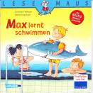 Max lernt schwimmen - Mit Gratis Mitmach- Zeitschrift
