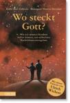 Wo steckt Gott? - Wie wir unseren Kindern helfen können, mit schlechten Nachrichten umzugehen