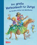 Das große Vorlesebuch für Jungs für Piraten, Ritter und Abenteurer - 