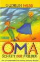 Oma und Frieder, Band 1: ,,Oma!&quot;, schreit der Frieder