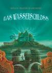 Das Wasserschloss - 