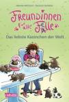 Freundinnen f&uuml;r alle Felle, Band 3: Freundinnen f&uuml;r alle Felle - Das liebste Kaninchen der Welt