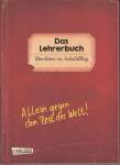 Das Lehrerbuch - Überleben im Schulalltag 