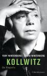Kollwitz - Die Biografie