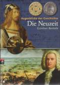 Augenblicke der Geschichte - Die Neuzeit