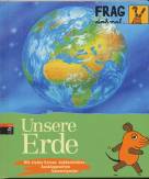 Frag doch mal ... die Maus! Unsere Erde: Mit vielen Extras: Aufdeckfolien, Ausklappseiten, Sammelposter