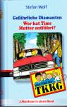 Ein Fall für TKKG: Gefährliche Diamanten/ Wer hat Tims Mutter entführt - 2 Abenteuer in einem Band