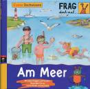 Am Meer  - Frag doch mal ... die Maus! Erstes Sachwissen
