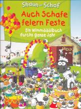 Shaun das Schaf. Auch Schafe feiern Feste  - Ein Wimmäälbuch durch das ganze Jahr