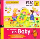 Frag doch mal die Maus! Erstes Sachwissen- Wir bekommen ein Baby - Mit vielen Klappen und Fenstern