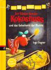 Erst ich ein St&uuml;ck, dann du - Der kleine Drache Kokosnuss und das Geheimnis der Mumie (Erst ich ein St&uuml;ck... mit dem kleinen Drachen Kokosnuss, Band 2)