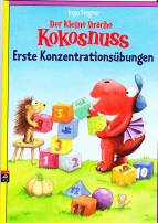 Der kleine Drache Kokosnuss - Erste Konzentrations&uuml;bungen: (Vorschule / 1. Klasse)