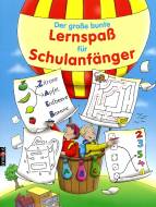 Der große bunte Lernspaß für Schulanfänger  - 