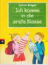 Ich komme in die erste Klasse - 