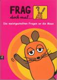 Frag doch mal ... die Maus! - Die meistgestellten Fragen an die Maus