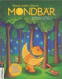 Träum schön, kleiner Mondbär!  - Geschichten und Gedichte von Rolf Fänger und Ulrike Möltgen