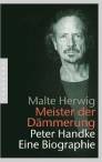 Meister der Dämmerung - Peter Handke - Eine Biographie