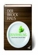 Der Brockhaus Ern&auml;hrung: Gesund essen - bewusst leben
