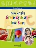 Mein großes Grundschullexikon - 