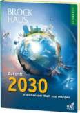 Brockhaus perspektiv – Zukunft 2030  - Visionen der Welt von morgen