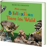 Mein erstes Bildlexikon - Tiere im Wald - 