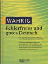 Wahrig  Fehlerfreies und gutes Deutsch - 