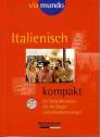 Via mundo: Italienisch kompakt, mit Audio-CD - Ein Selbstlernkurs für Anfänger und Wiedereinsteiger