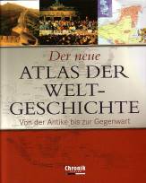 Der neue Atlas der Weltgeschichte - Von der Antike bis zur Gegenwart